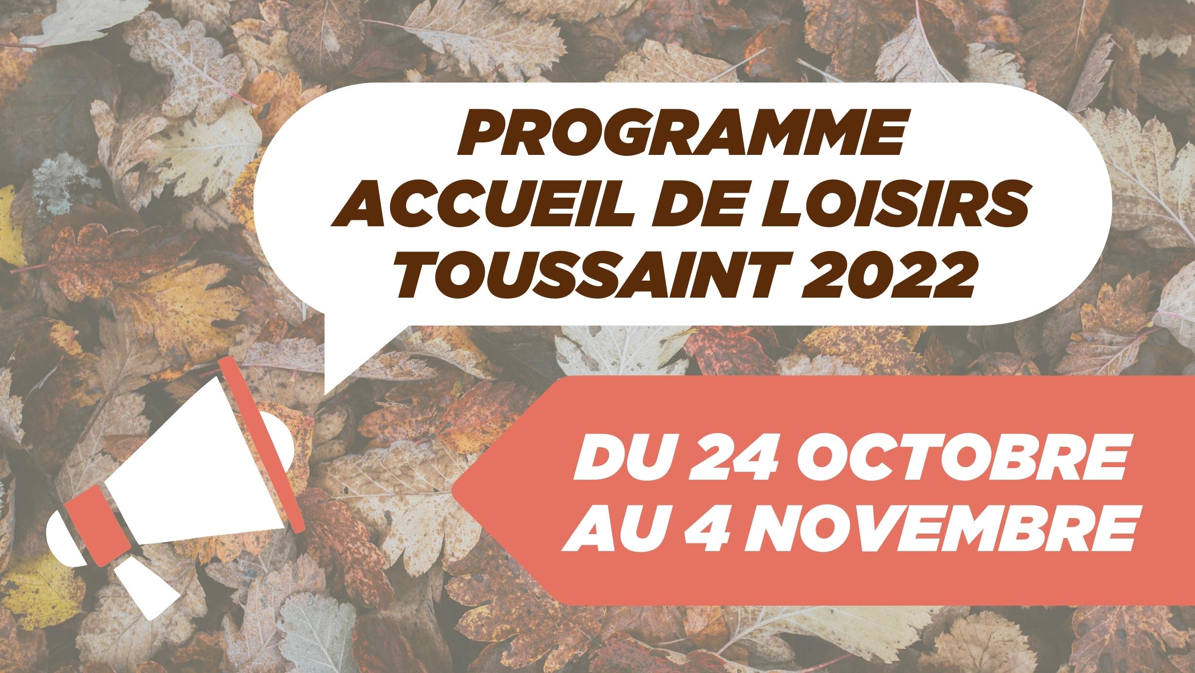 ACCUEIL DE LOISIRS : Toussaint 2022