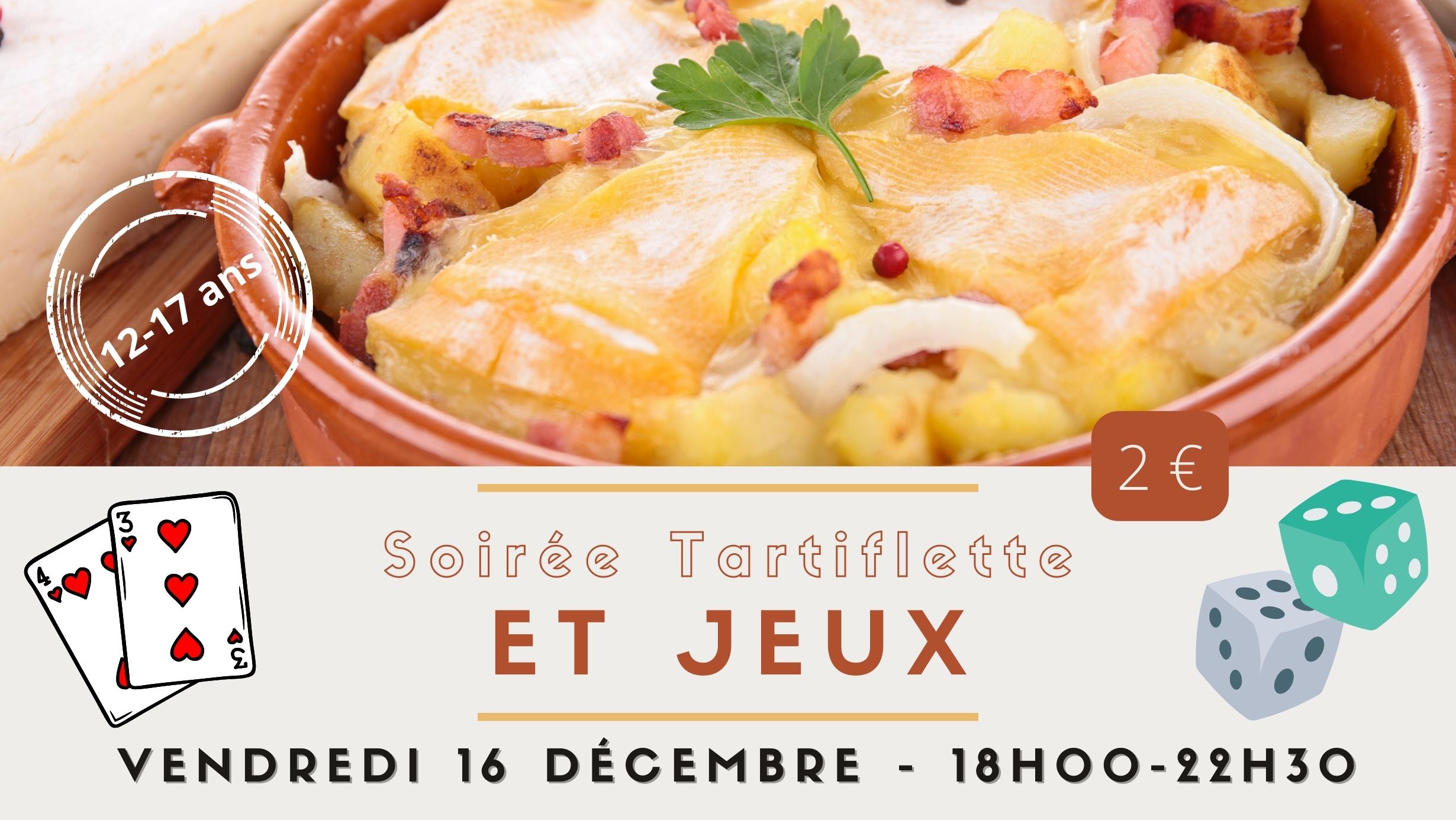 SPÉCIAL 12-17 : Soirée Tartiflette et jeux